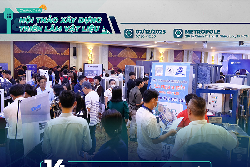 HỘI THẢO XÂY DỰNG & TRIỂN LÃM VẬT LIỆU