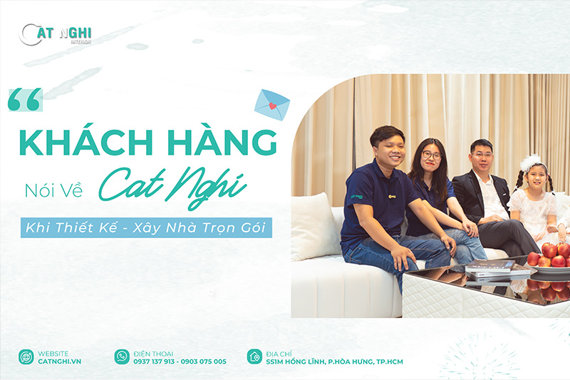 KHÁCH HÀNG NÓI VỀ CAT NGHI - THƯƠNG HIỆU 15 NĂM HOÀN THIỆN TỔ ẤM